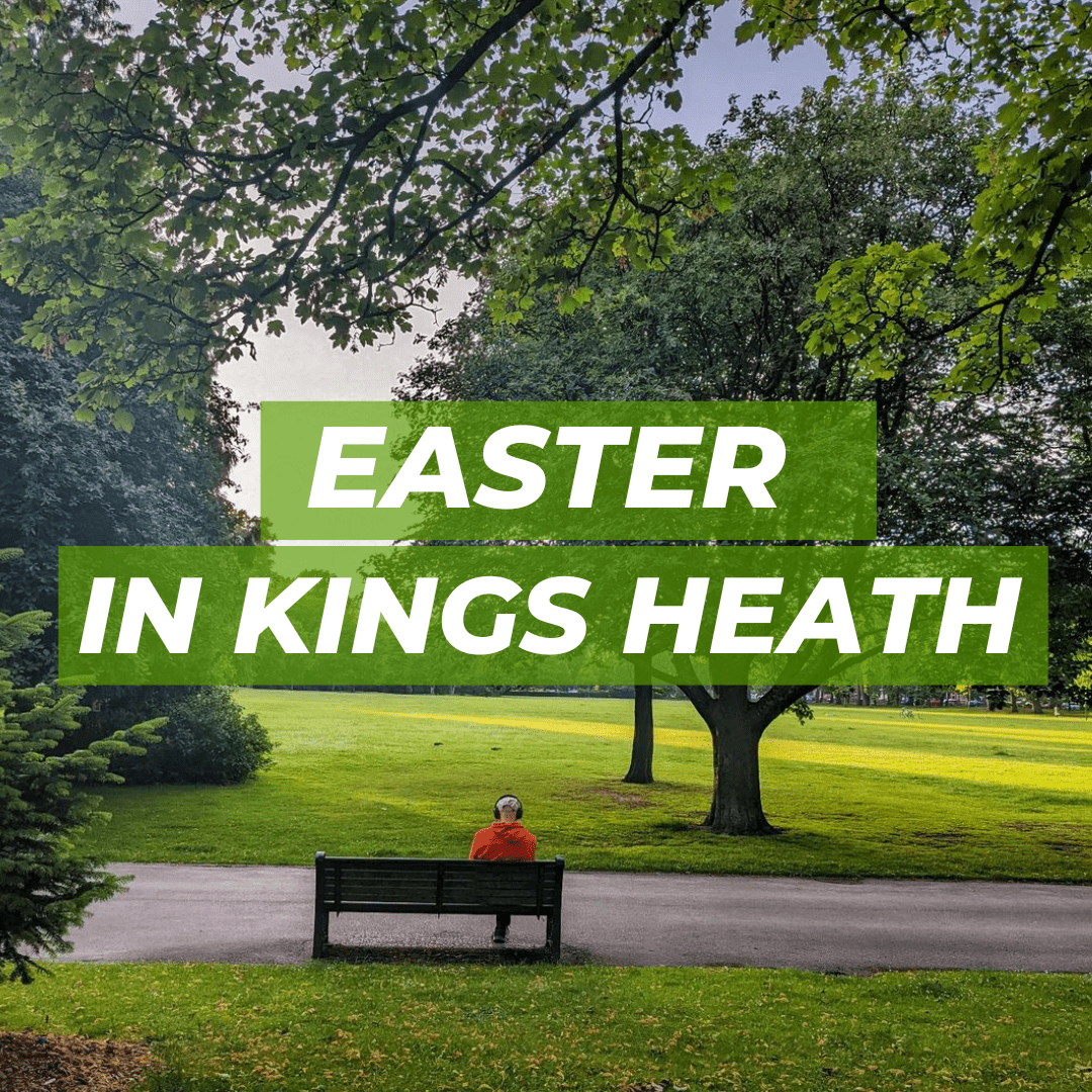 Easter in Kings Heath Enjoy Kings Heath