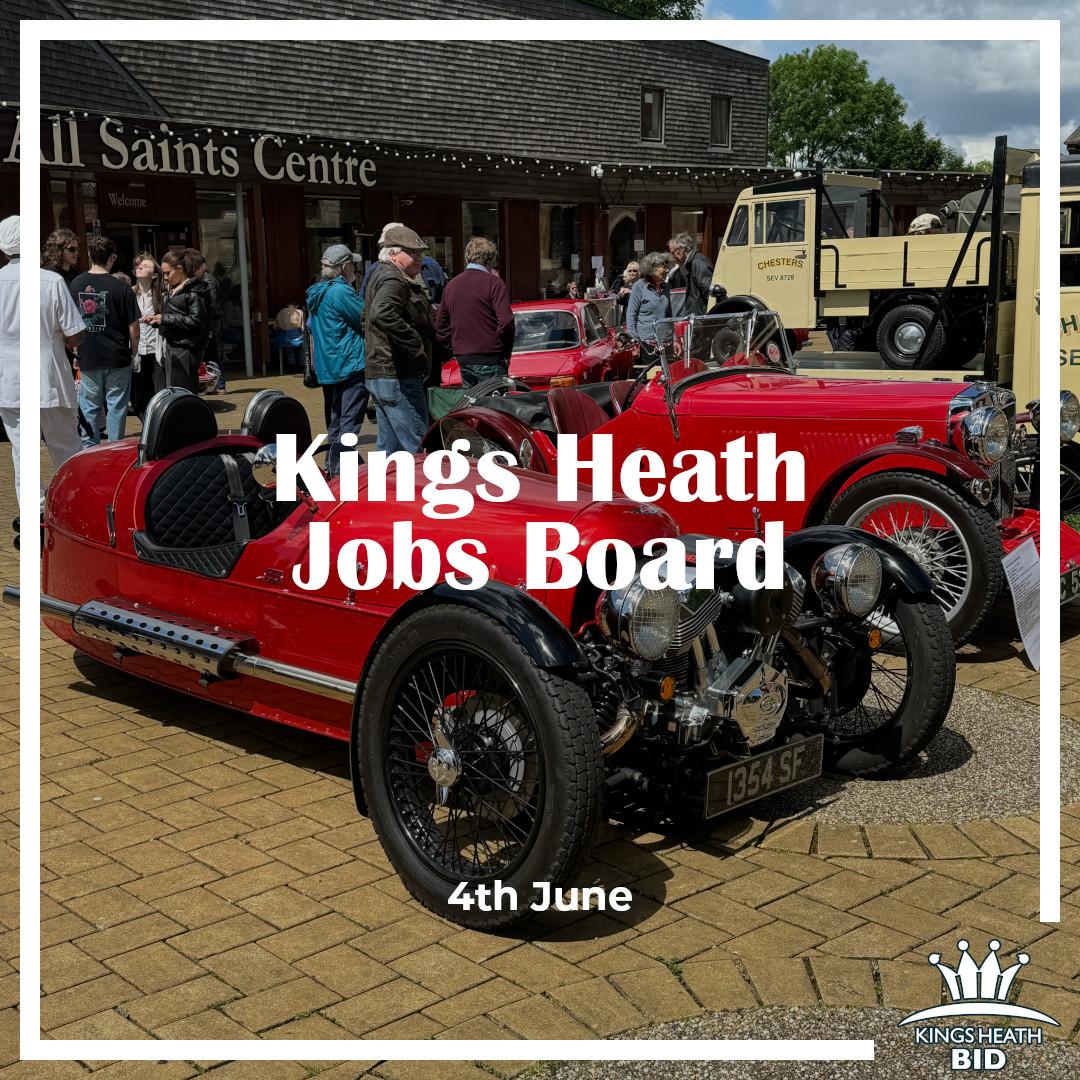 Kings Heath Jobs Board 8th June